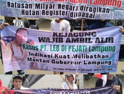 Triga Lampung desak Kejagung Periksa Arinal dan Adi Pati , ambil Alih Kasusnya dari Kejati.